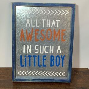 “All that awesome and such a little boy” tin wood frame wall hanging ￼
